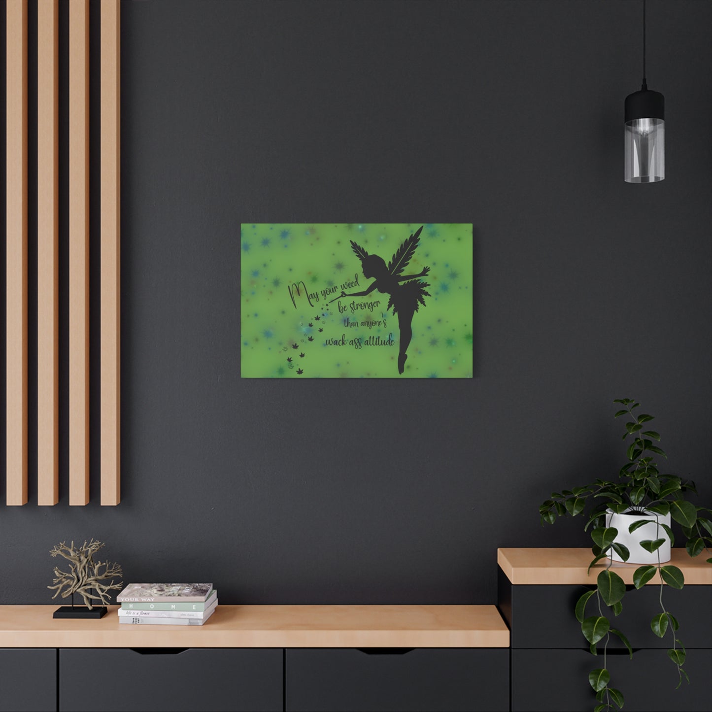 Canvas Wall Art — "May your weed be stronger than anyone's wack-ass attitude" Fairy Silhouette