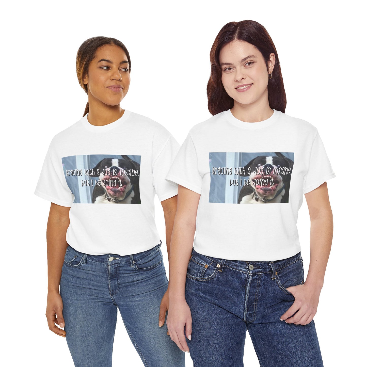 Funny Dog Meme T‑Shirt – “Arguing with a dog is insane but I be doin it” Graphic Tee
