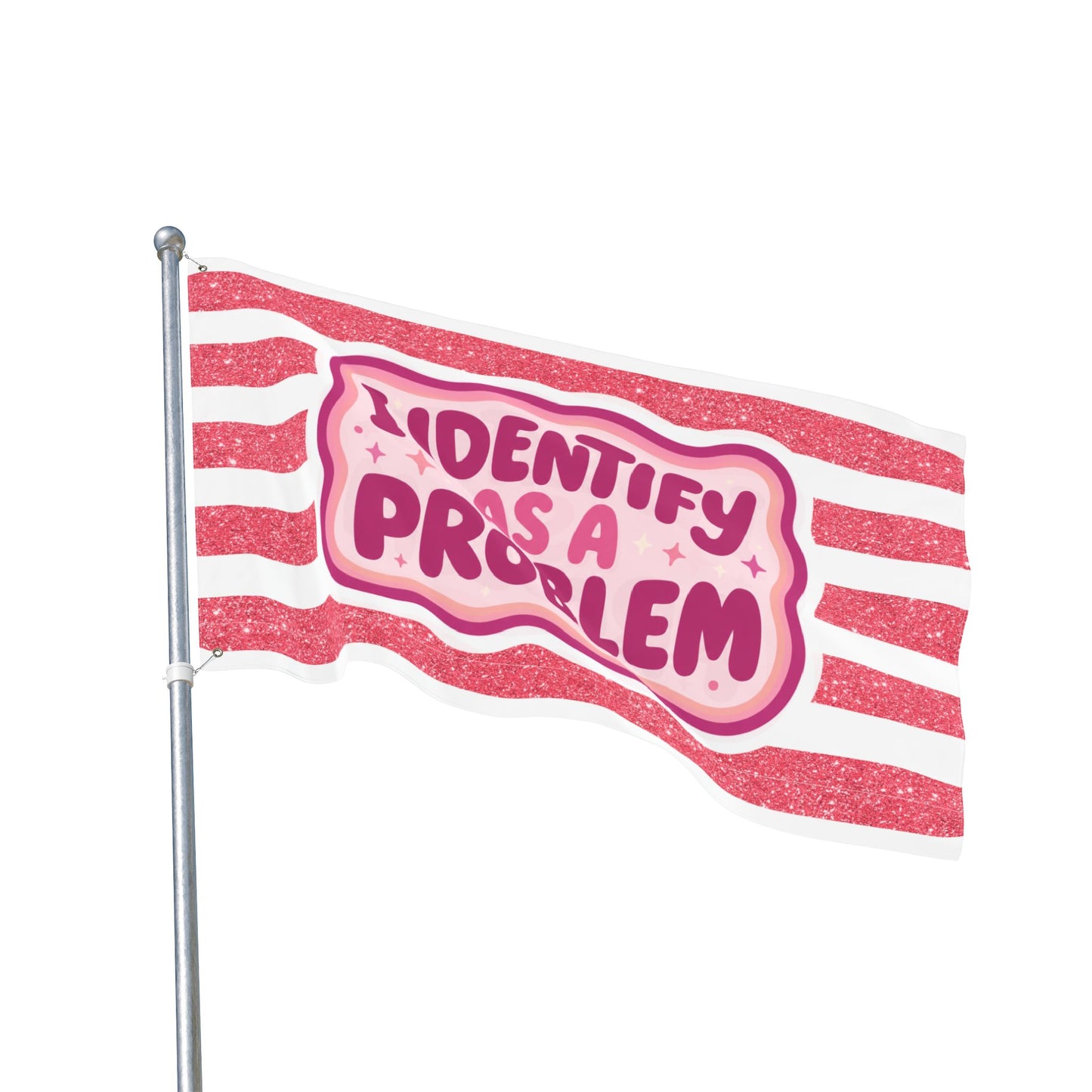 I Identify As A Problem Decorative Flag — Double-Sided Pink Striped Garden Banner