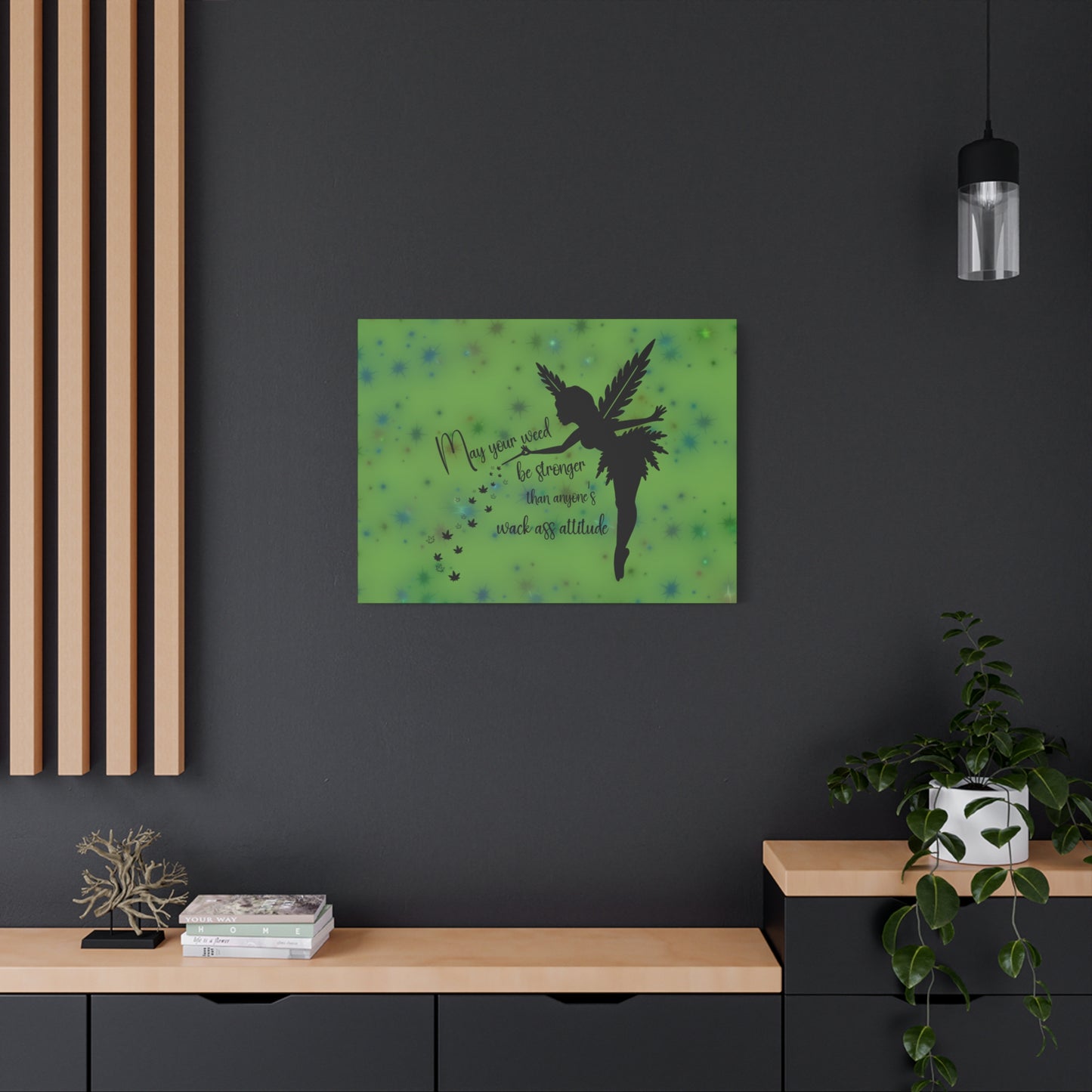 Canvas Wall Art — "May your weed be stronger than anyone's wack-ass attitude" Fairy Silhouette