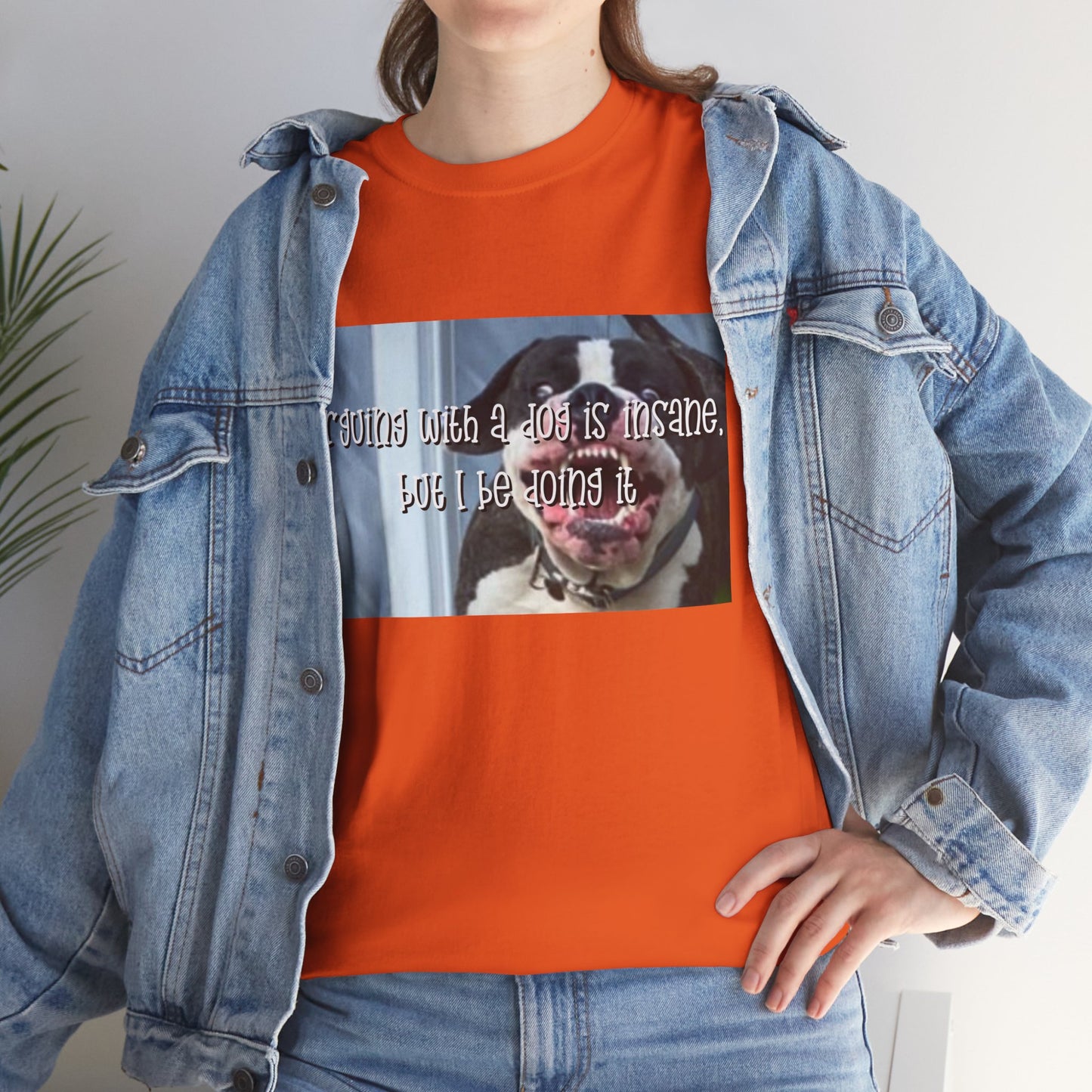 Funny Dog Meme T‑Shirt – “Arguing with a dog is insane but I be doin it” Graphic Tee