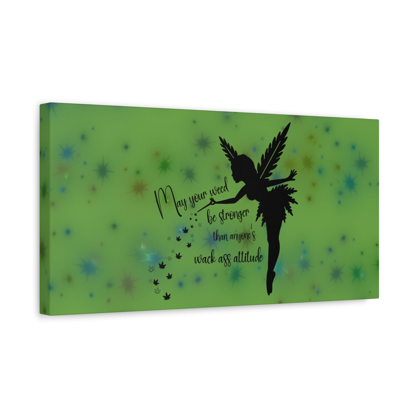 Canvas Wall Art — "May your weed be stronger than anyone's wack-ass attitude" Fairy Silhouette