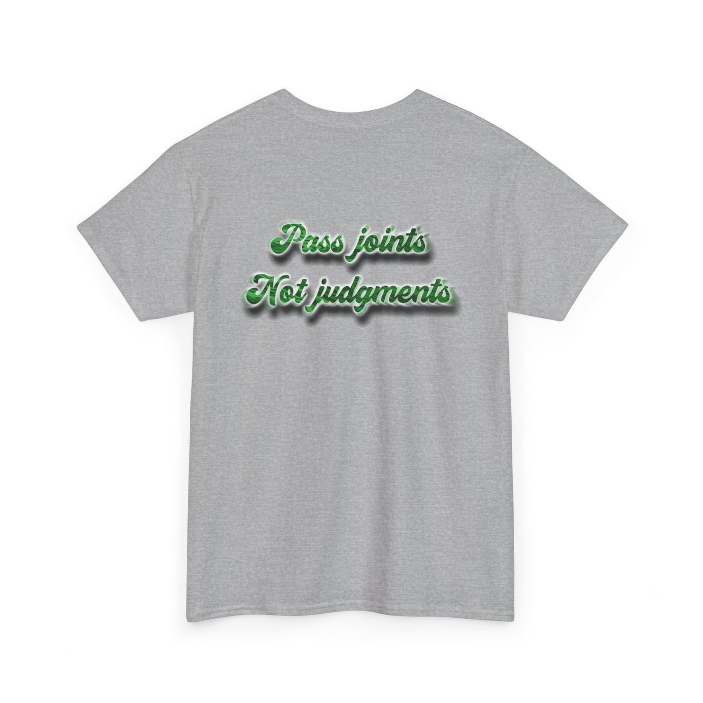 T-Shirt — "Pass joints, Not judgments" Retro Green Script Tee