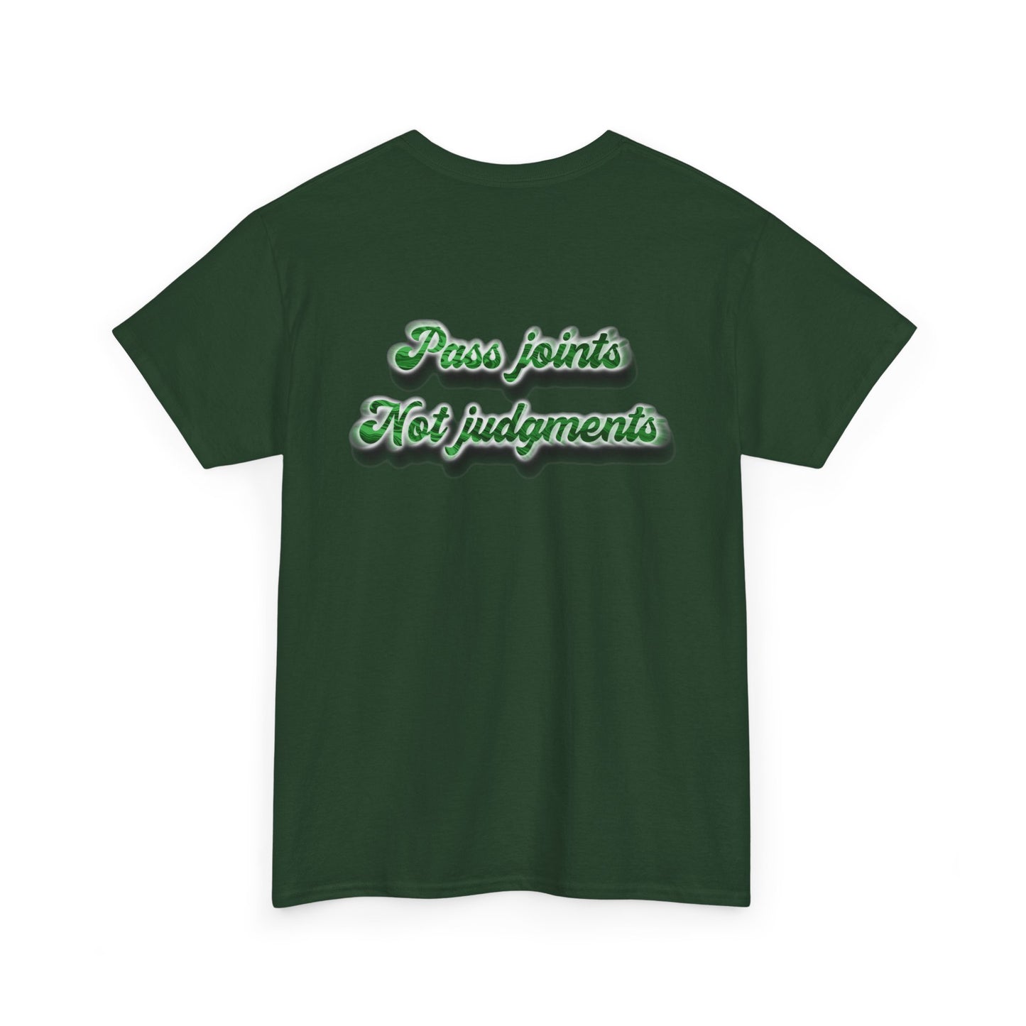 T-Shirt — "Pass joints, Not judgments" Retro Green Script Tee